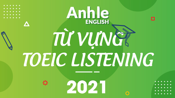 Tai-lieu-tu-vung-toeic-listening-2021