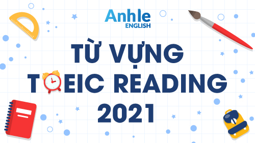 tai-lieu-tu-vung-toeic-reading-2021 (1)