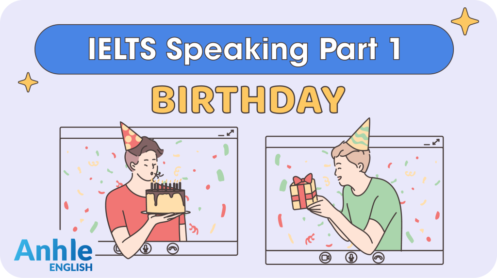 IELTS SPEAKING PART 1: BIRTHDAY