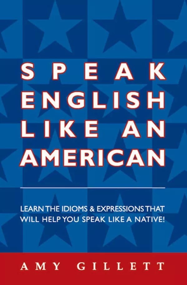 Sách học tiếng Anh giao tiếp Speak English Like An American