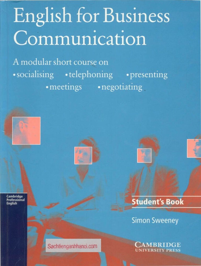 Sách Tiếng Anh Giao Tiếp Cho Người Đi Làm - English for Business Communication được biên soạn bởi Simon Sweeney