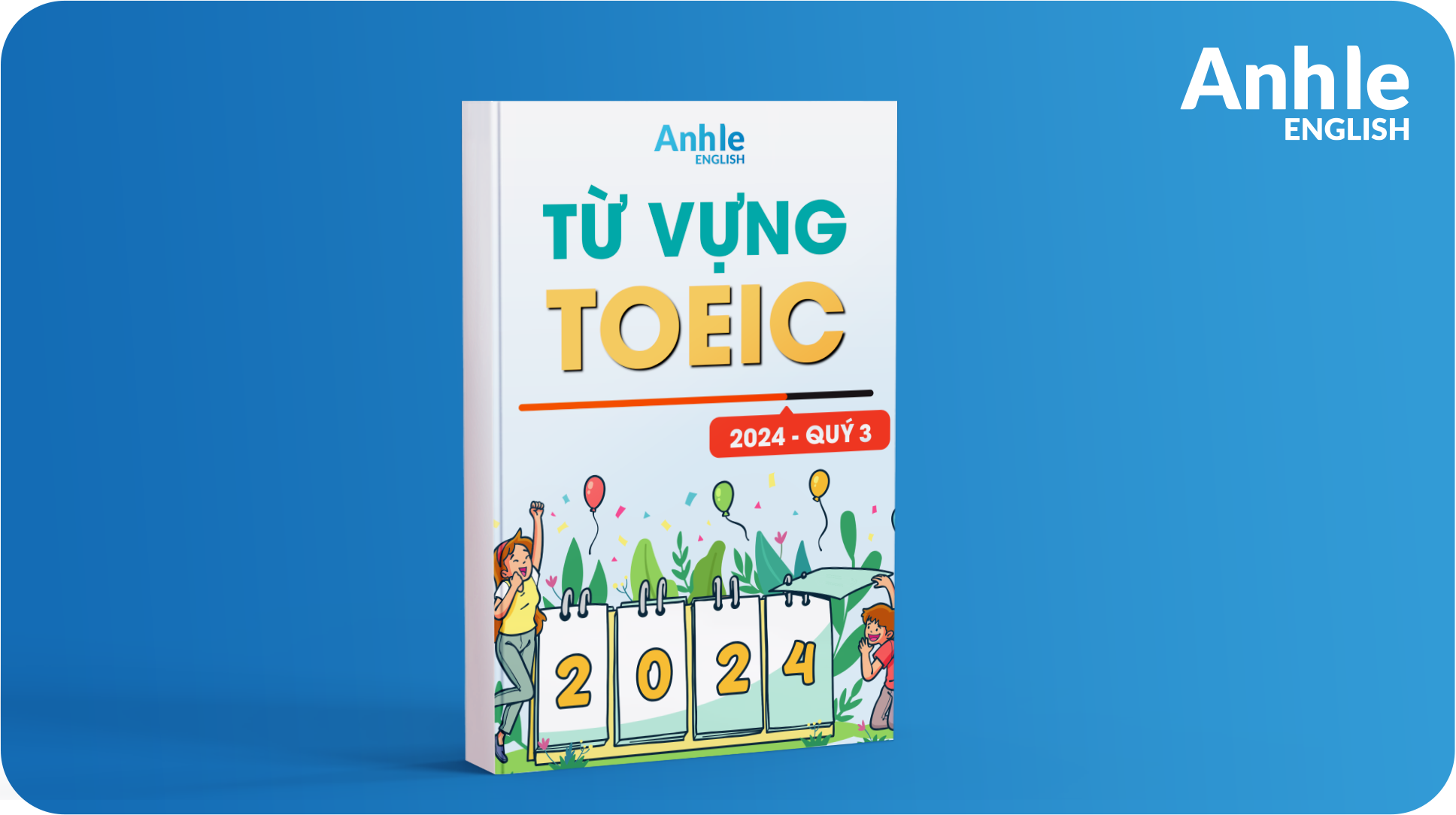 EBOOK “REVIEW TỪ VỰNG TOEIC QUÝ 3 - 2024”