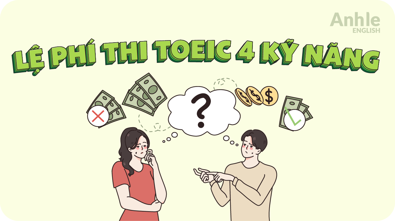 Lệ phí thi Toeic 4 kỹ năng