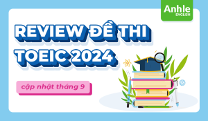 Đề thi Toeic tháng 9 năm 2024