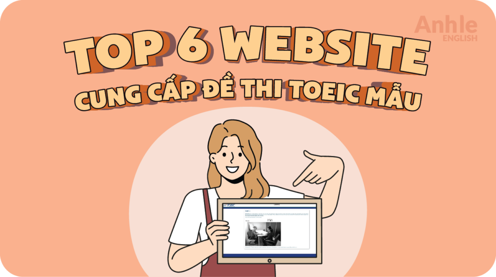 Top 6 Website cung cấp đề thi Toeic mẫu