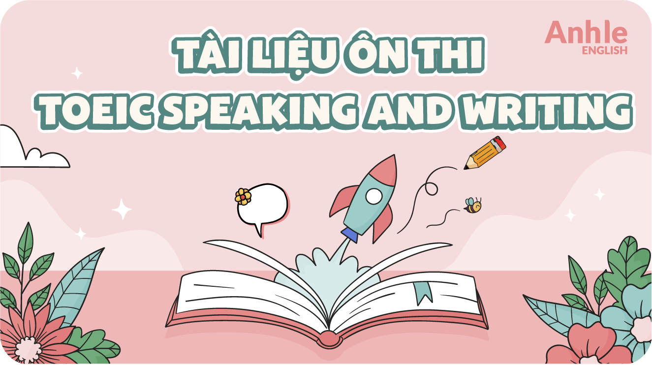 Tài liệu ôn thi Toeic Speaking and Writing