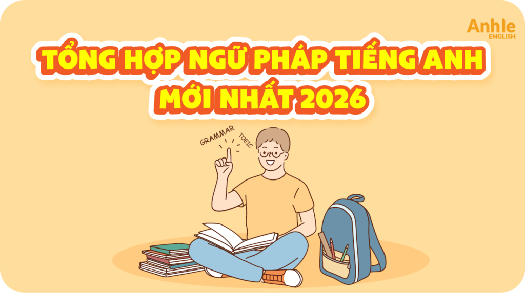 tong-hop-ngu-phap-tieng-anh-moi-nhat-2026